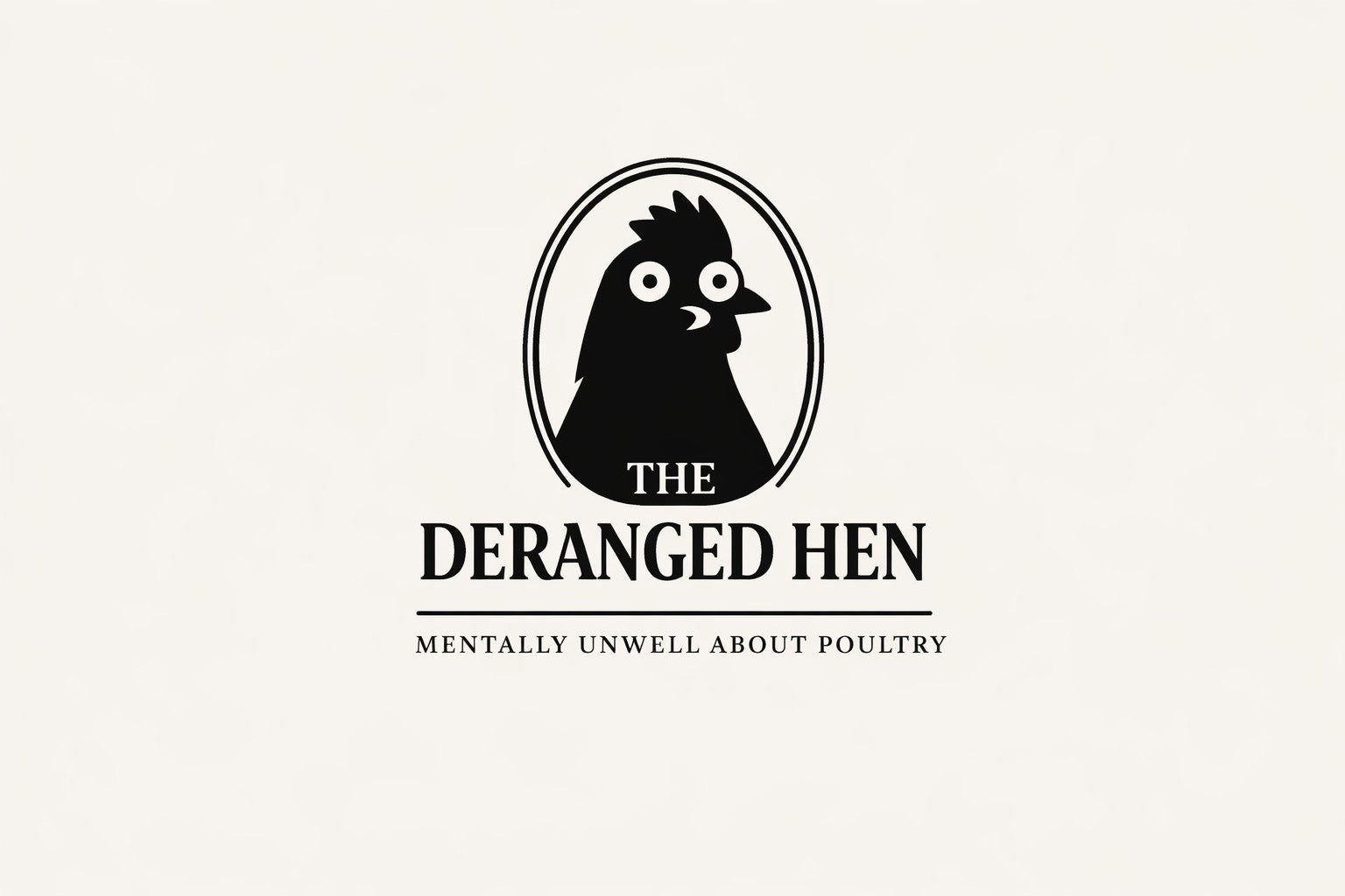 The Deranged Hen